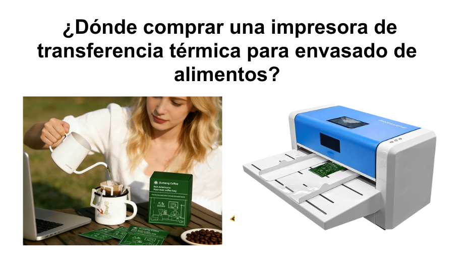 Encabezado con pregunta en español ¿Dónde comprar una impresora de transferencia térmica para envasado de alimentos?, a la izquierda mujer sirviendo café en taza con empaques de café, a la derecha impresora de transferencia térmica industrial para etiquetado y envasado alimenticio