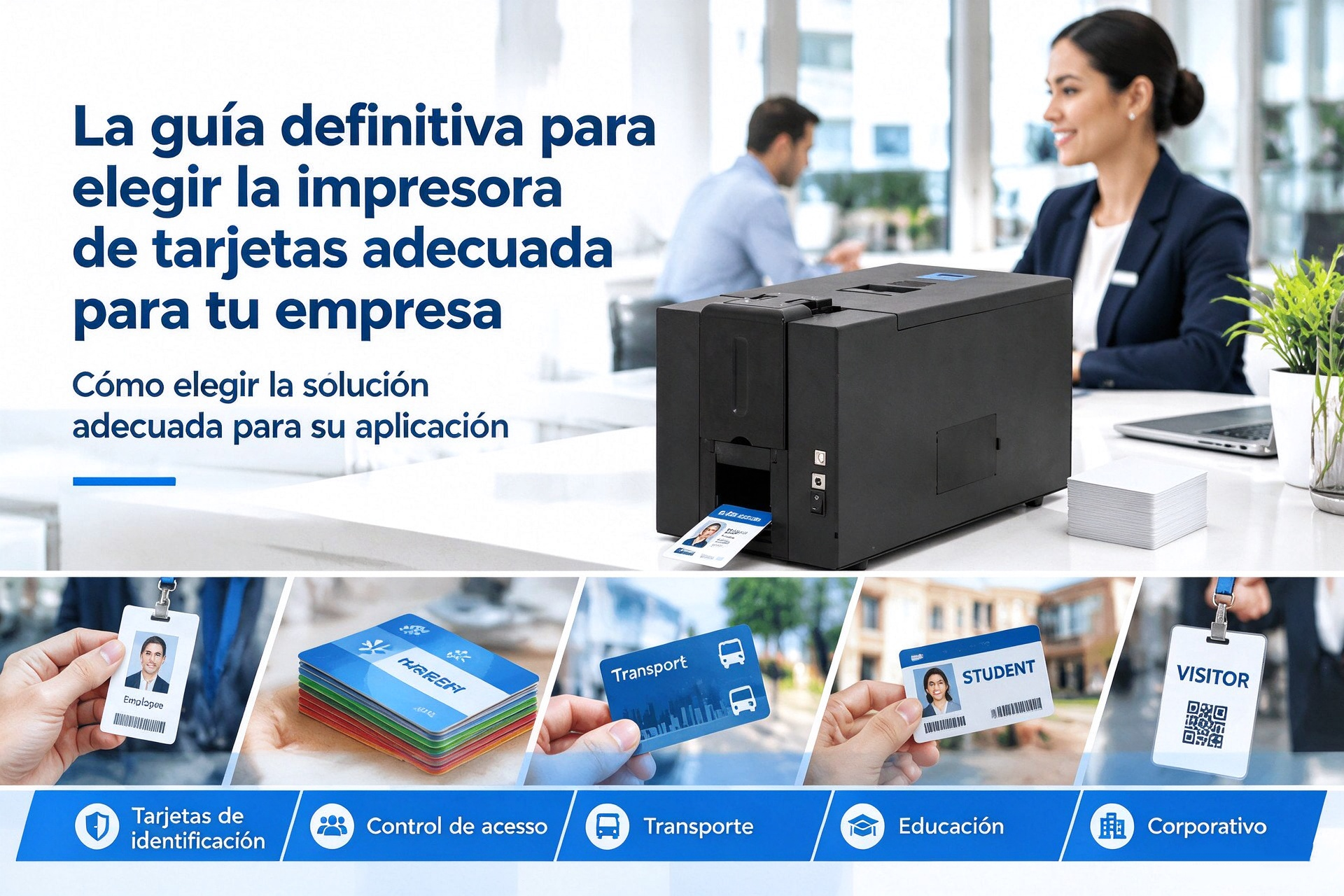 Guía definitiva para elegir la impresora de tarjetas adecuada para su empresa